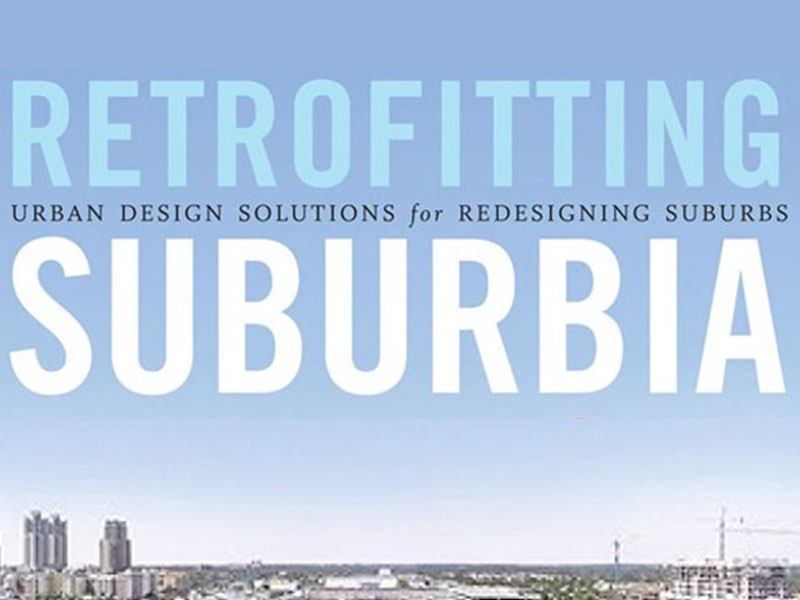 Book cover of Retrofitting Suburbia: Urban Design Solutions for Redesigning Suburbs by Ellen Dunham-Jones and June Williamson.