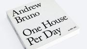 Andrew Bruno One House Per Day Book